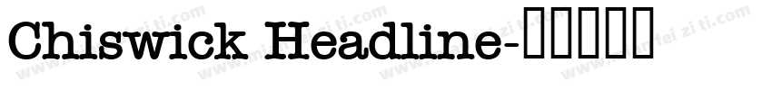 Chiswick Headline字体转换